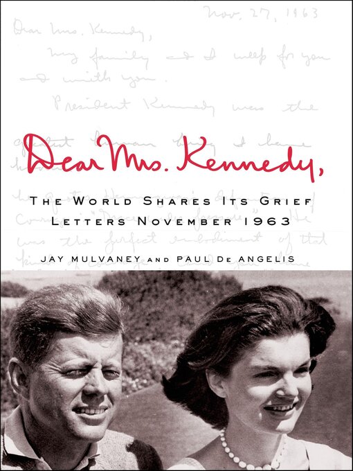 Title details for Dear Mrs. Kennedy by Jay Mulvaney - Available